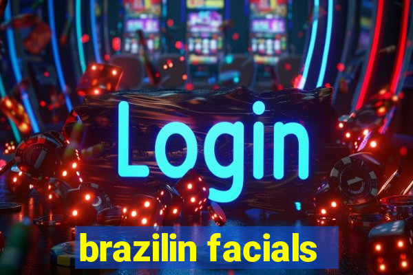 brazilin facials