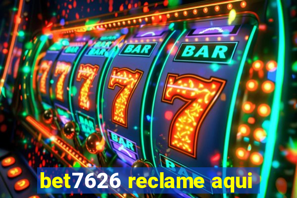 bet7626 reclame aqui