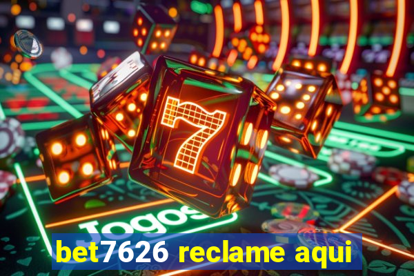 bet7626 reclame aqui