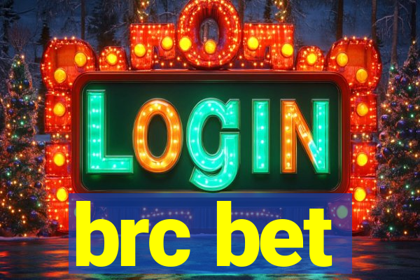 brc bet