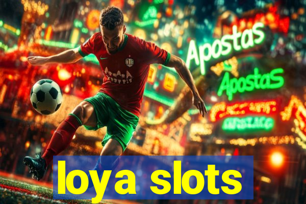 loya slots