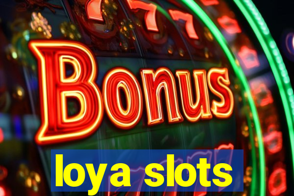 loya slots