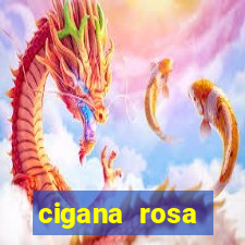 cigana rosa vermelha historia