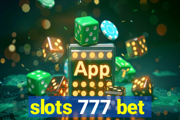 slots 777 bet