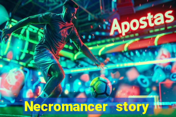 Necromancer story mod apk (unlimited skill points