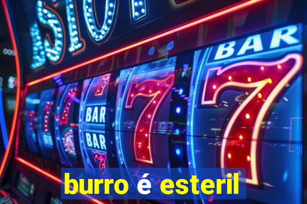 burro é esteril