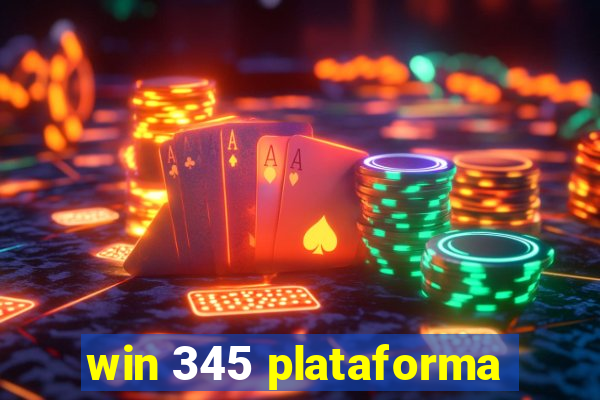 win 345 plataforma