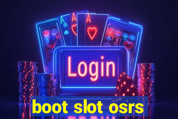 boot slot osrs