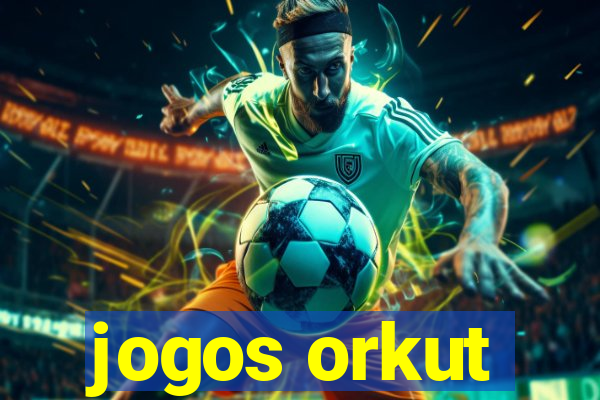 jogos orkut