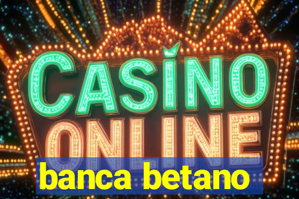 banca betano