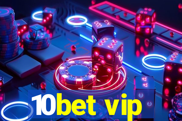 10bet vip