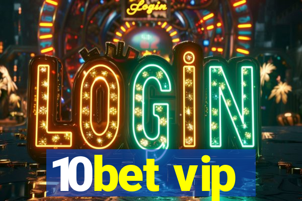 10bet vip