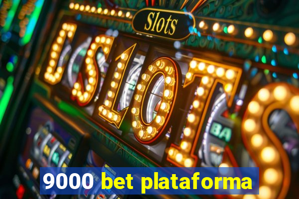 9000 bet plataforma