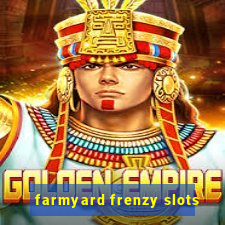 farmyard frenzy slots