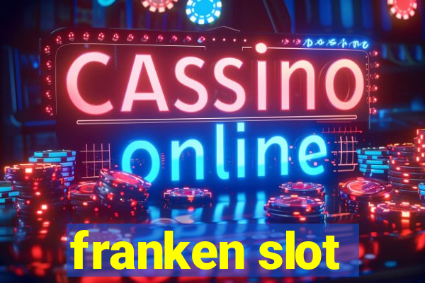 franken slot