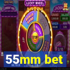 55mm bet