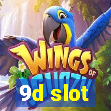 9d slot