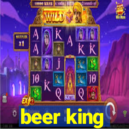 beer king