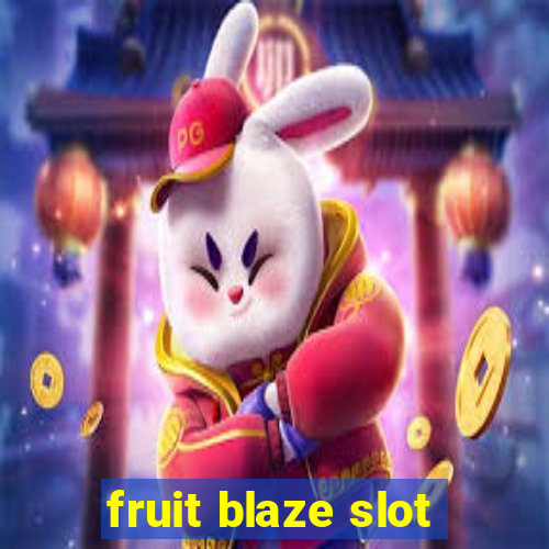 fruit blaze slot