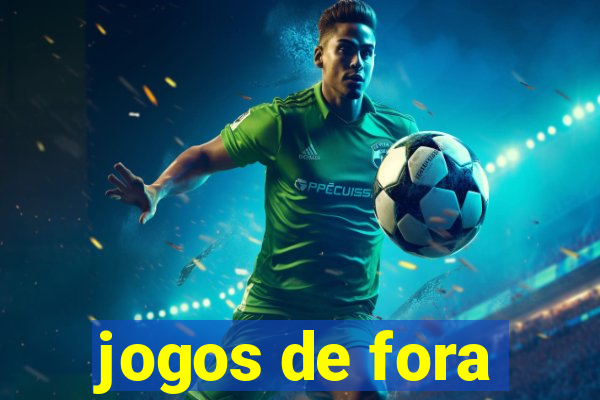 jogos de fora