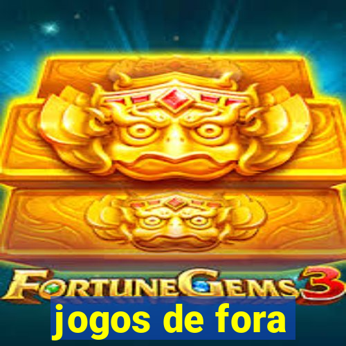 jogos de fora