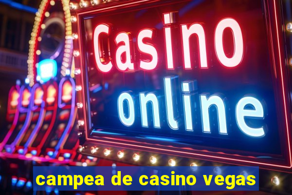 campea de casino vegas