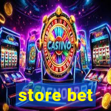 store bet