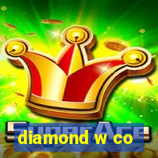 diamond w co