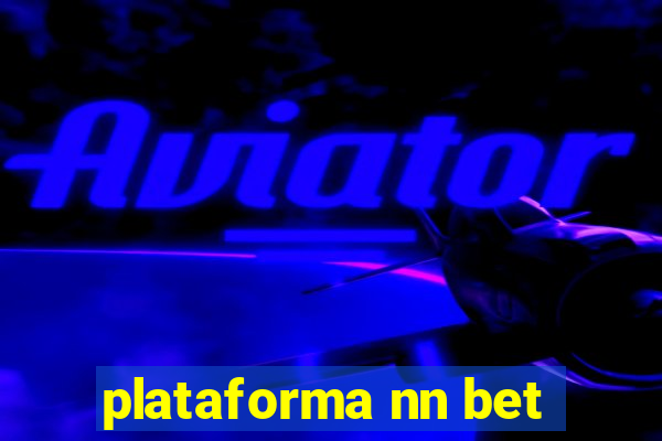 plataforma nn bet