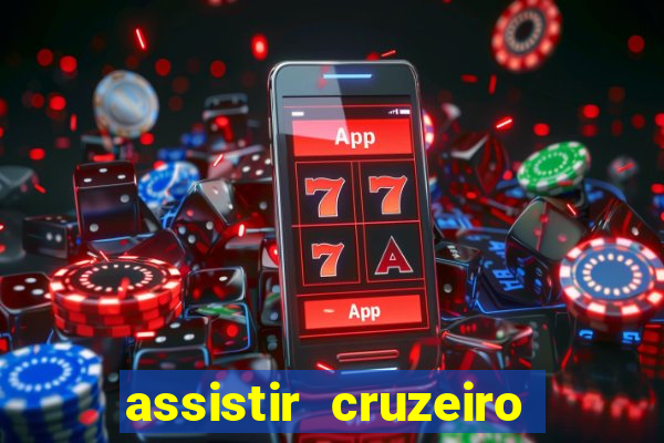 assistir cruzeiro ao vivo futemax