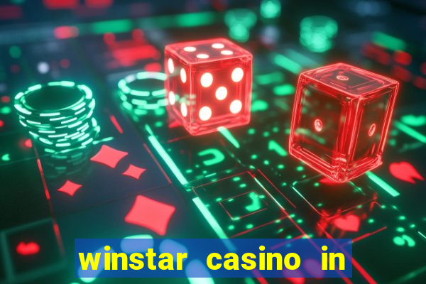 winstar casino in thackerville ok