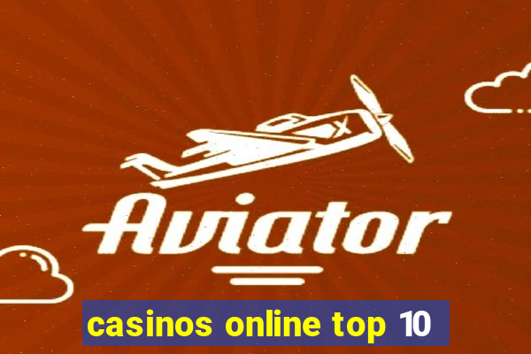 casinos online top 10