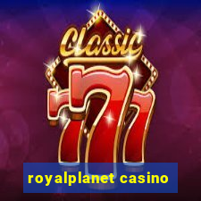 royalplanet casino