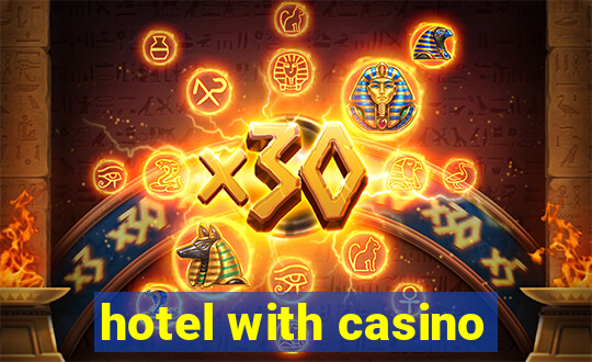 hotel with casino