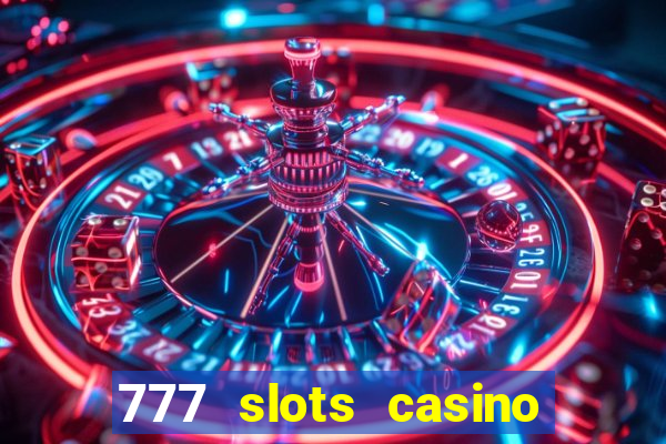 777 slots casino – new online slot machine games