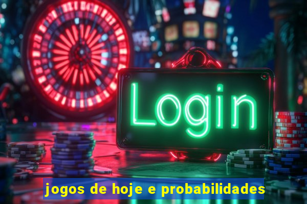 jogos de hoje e probabilidades