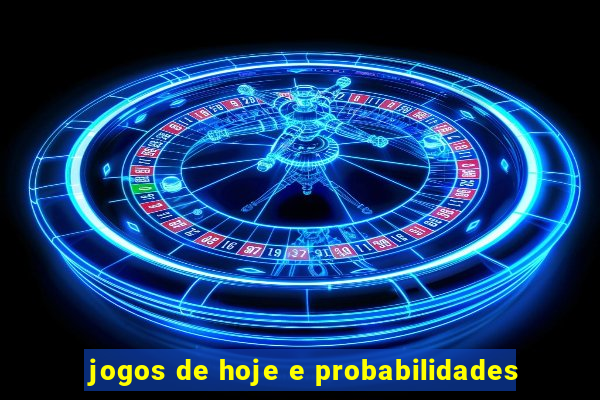 jogos de hoje e probabilidades