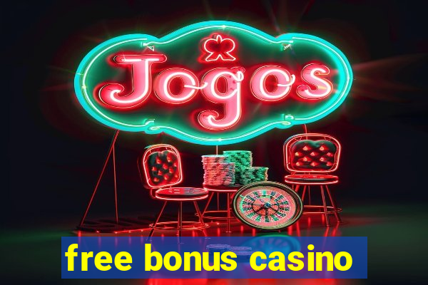 free bonus casino