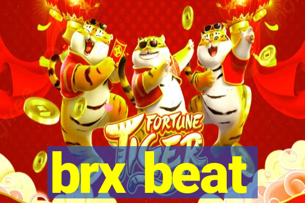 brx beat