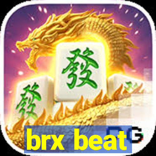 brx beat