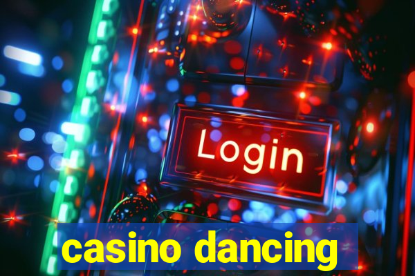 casino dancing