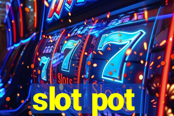 slot pot