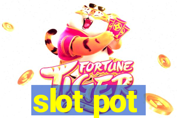 slot pot