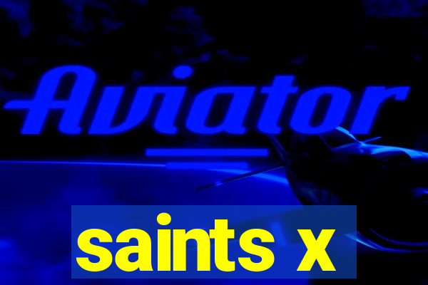 saints x