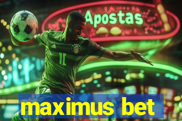 maximus bet