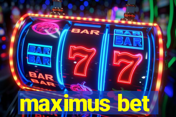 maximus bet