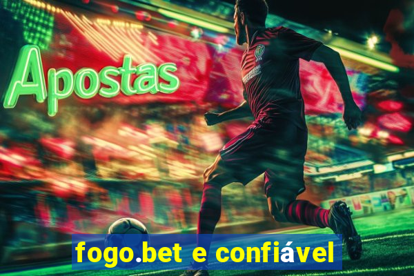 fogo.bet e confiável