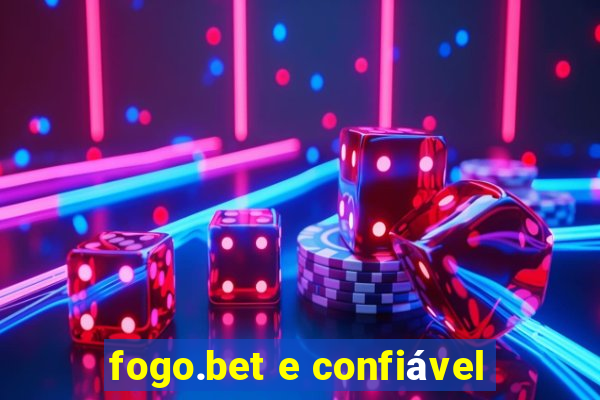 fogo.bet e confiável