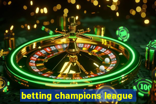 betting champions league