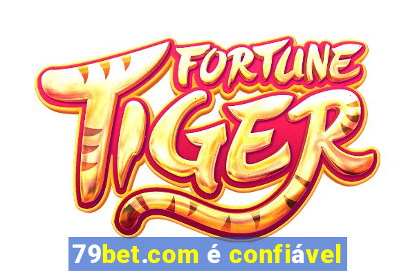 79bet.com é confiável